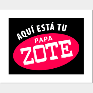 Aqui esta tu papa-zote - white letters Posters and Art